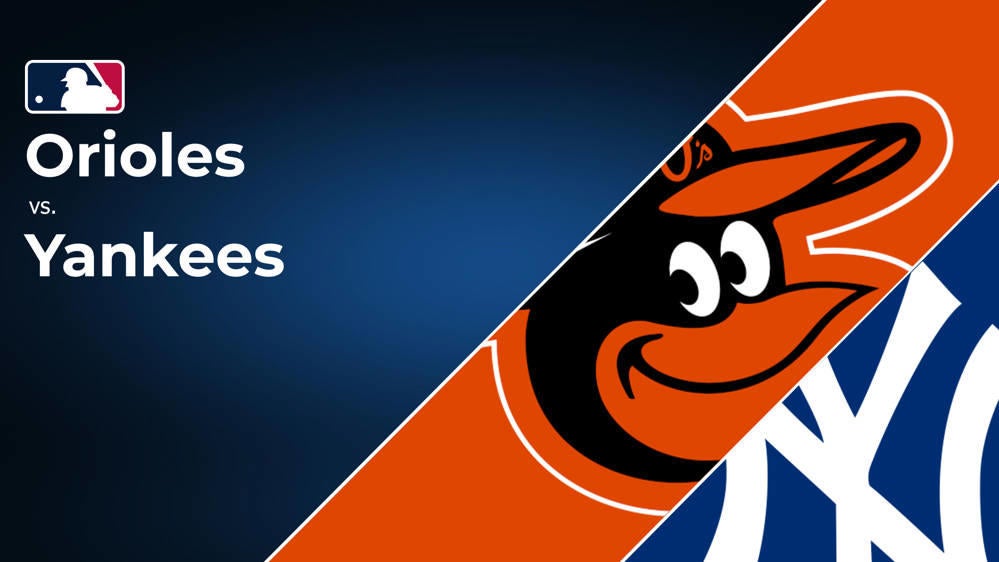 How to Watch the Orioles vs. Yankees Game: Streaming & TV Channel Info for July 12