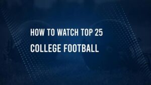 How to Watch College Football this Week: Top 25 TV Schedule and Live Streams