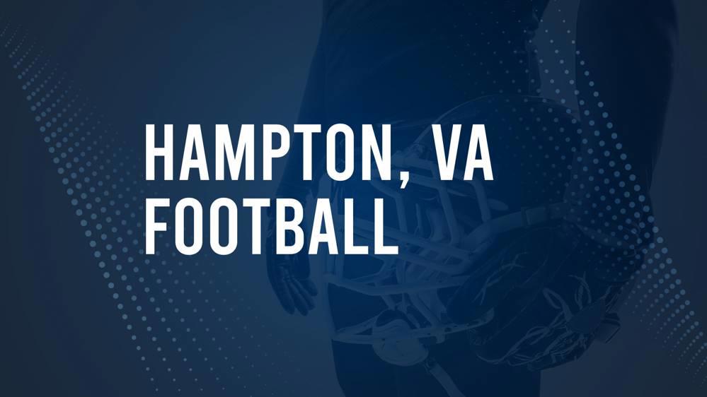 How to Watch Hampton, VA High School Football Games Streaming Live – August 23