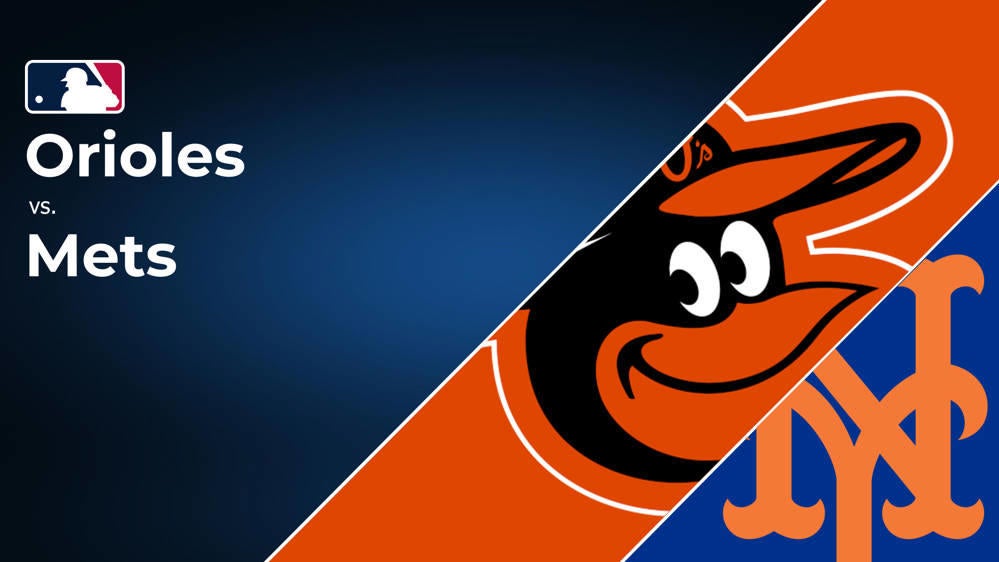 How to watch Orioles vs. Mets: Streaming and TV channel information for August 20