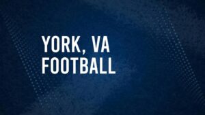 How to Watch York, VA High School Football Games Streaming Live – August 23