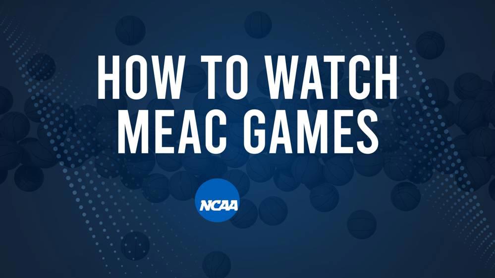 How to Watch MEAC College Basketball Games - Friday, November 15