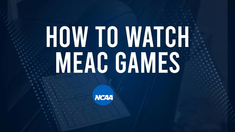 How to Watch MEAC College Basketball Games - Monday, November 18