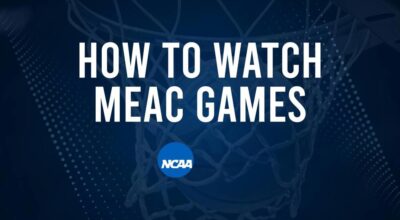 How to Watch MEAC College Basketball Games - Sunday, November 17