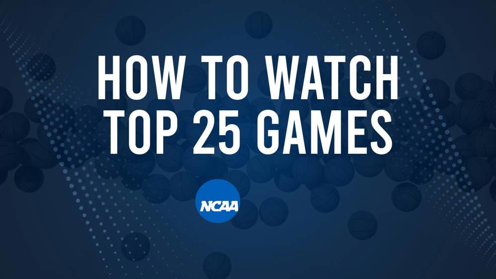 How to Watch Top 25 College Basketball Games - Tuesday, December 10