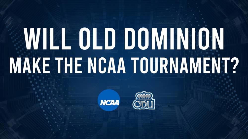 Old Dominion's 2025 NCAA Tournament Outlook